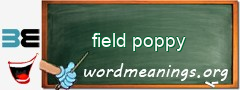 WordMeaning blackboard for field poppy